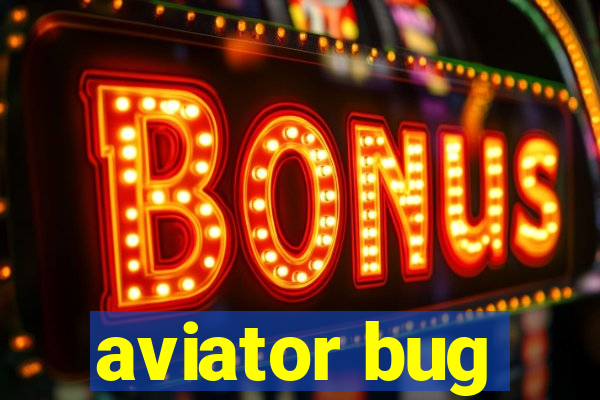 aviator bug